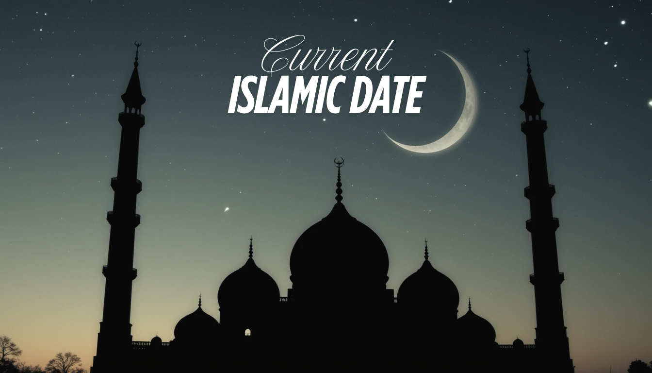 Current Islamic Date Today - Chand Ki Tarikh Guide